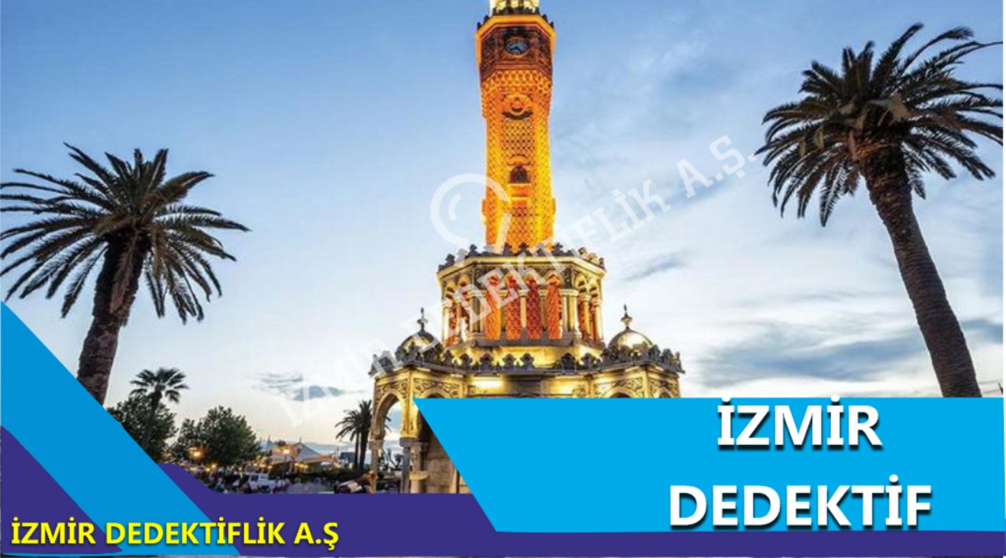 İZMİR DEDEKTİF